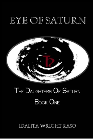 Eye of Saturn: The Daughters of Saturn Book One