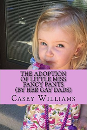 The Adoption of Little Miss Fancy Pants (By Her Gay Dads)