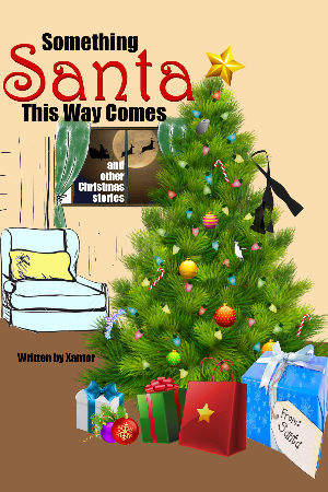 Something Santa This Way Comes and other Christmas Stories