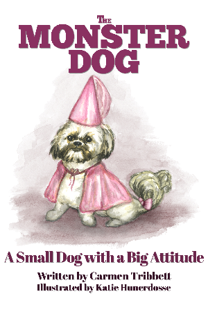 The Monster Dog - A Small Dog with a Big Attitude