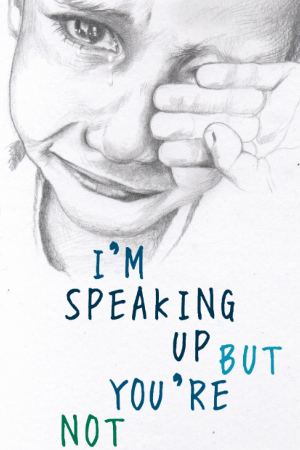 I'm Speaking Up but You're Not Listening 2nd edition
